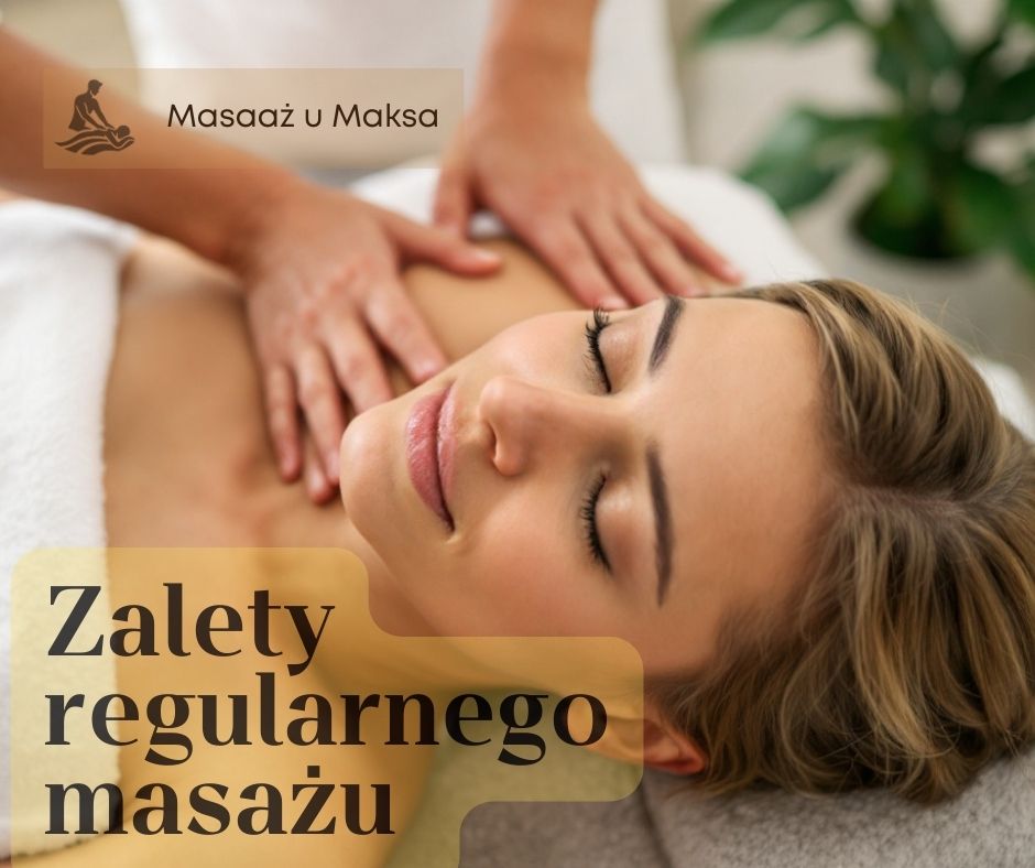 Regularny masaż w Masaż u Maksa